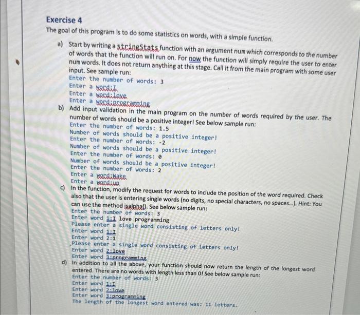 in python code, please help Exercise 4 The goal of this program