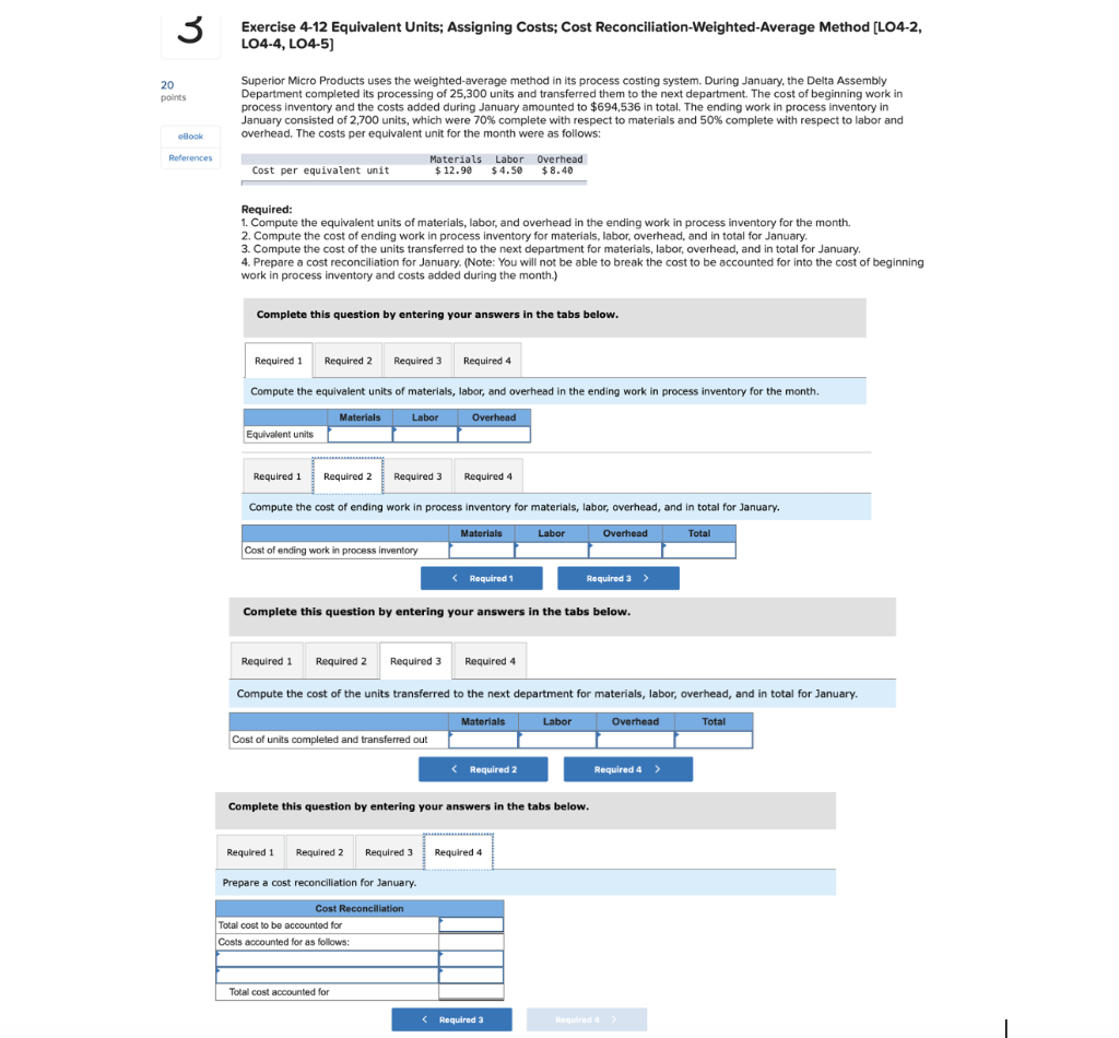  3 Exercise 4-12 Equivalent Units; Assigning Costs; Cost Reconciliation-Weighted-Average Method (L04-2,