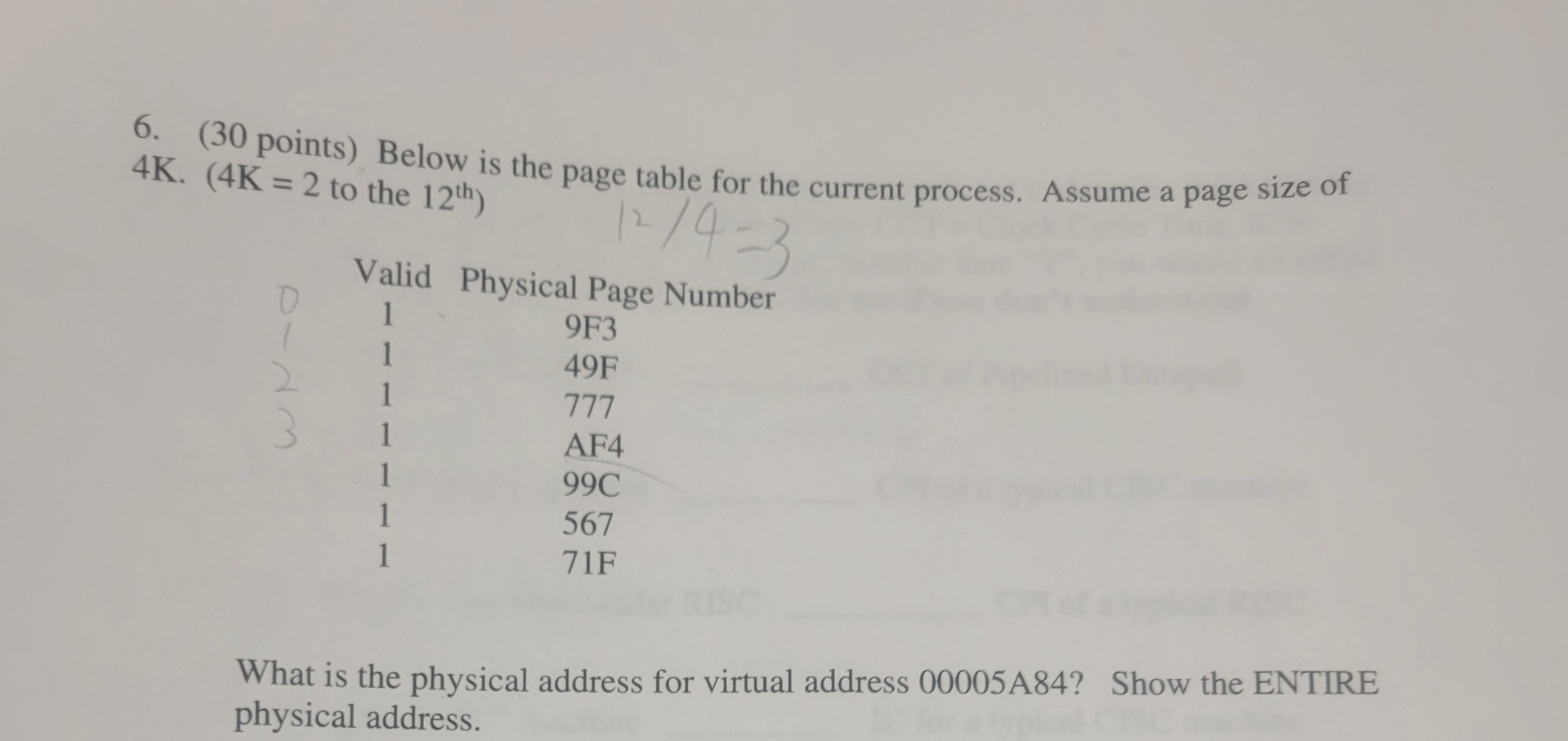  (30 points) Below is the page table for the current process.