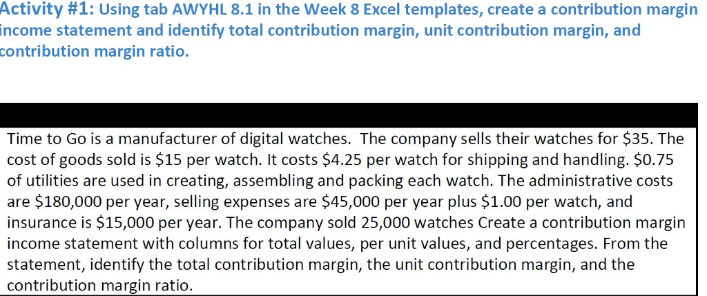 Activity #1: Using tab AWYHL 8.1 in the week 8 Excel