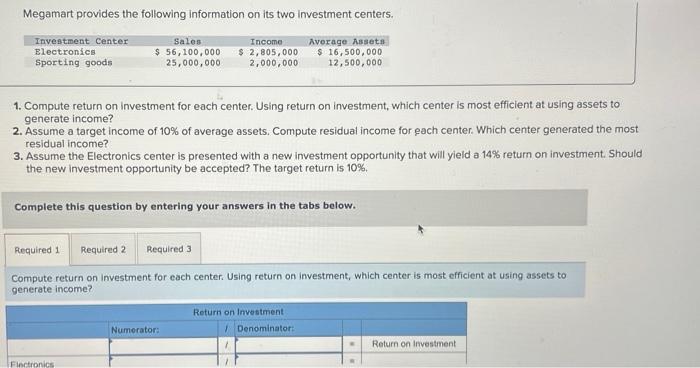  please help 1. Compute return on investment for each center. Using