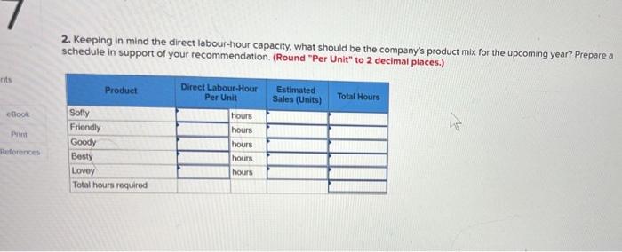 Demand for the dolls is increasing, and management wants you to identify
