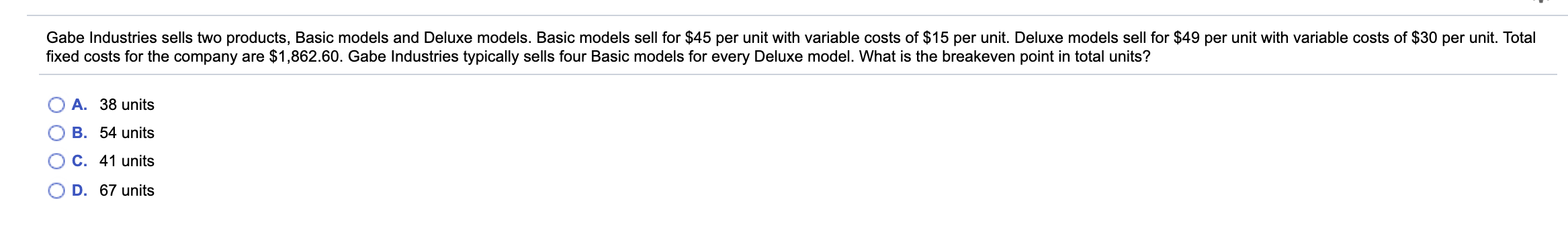 Gabe Industries sells two products, Basic models and Deluxe models. Basic