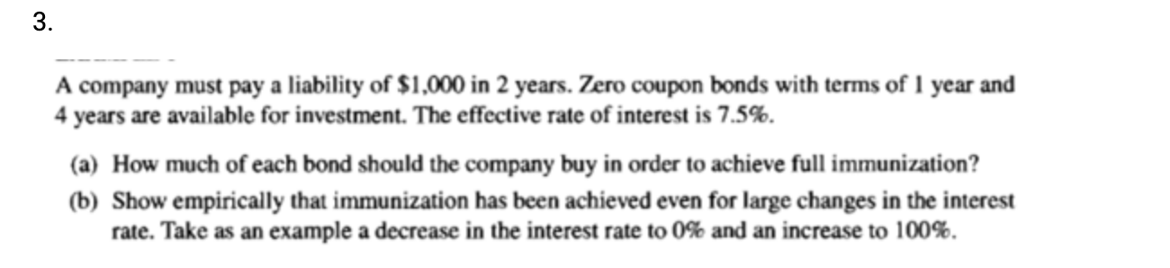 Please answer Question(b) 3. A company must pay a liability of