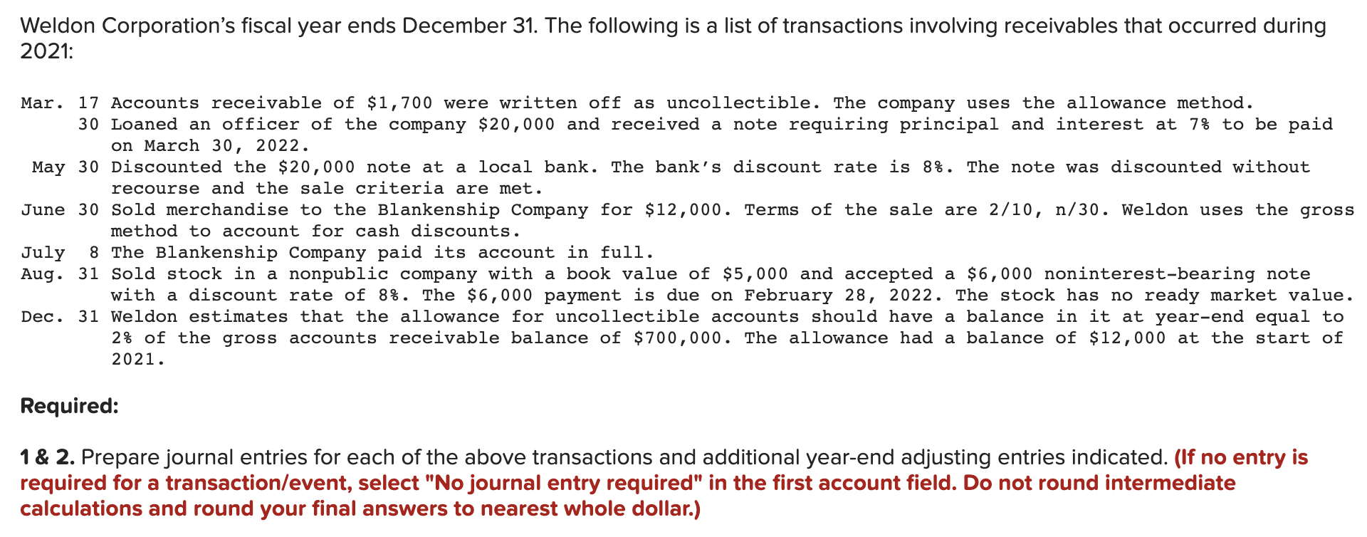 I know that this problem deals with the allowance method, but looking