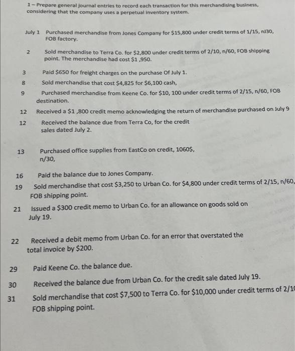 i want Answer with enteries please 1-Prepare general journal entries to record