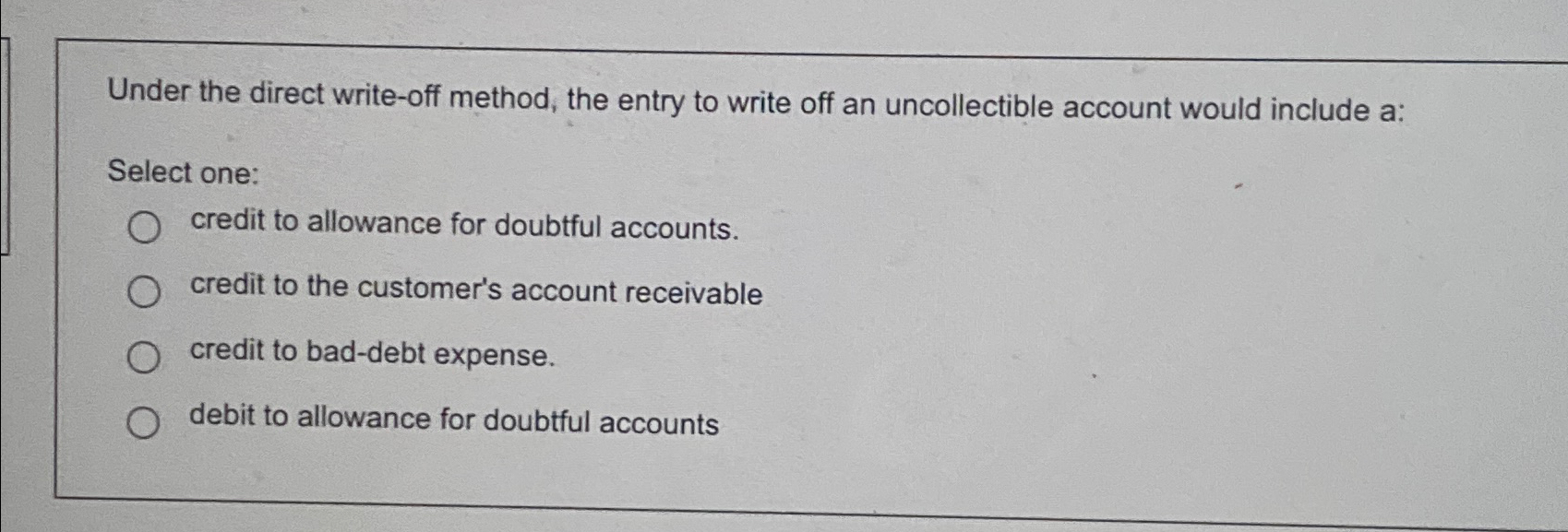  Under the direct write-off method, the entry to write off an