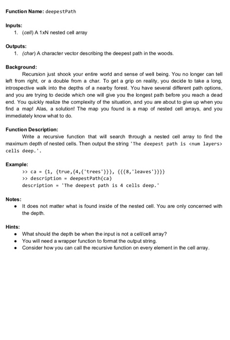  Matlab code Function Name: deepestPath Inputs: 1. (cell) A 1xN nested