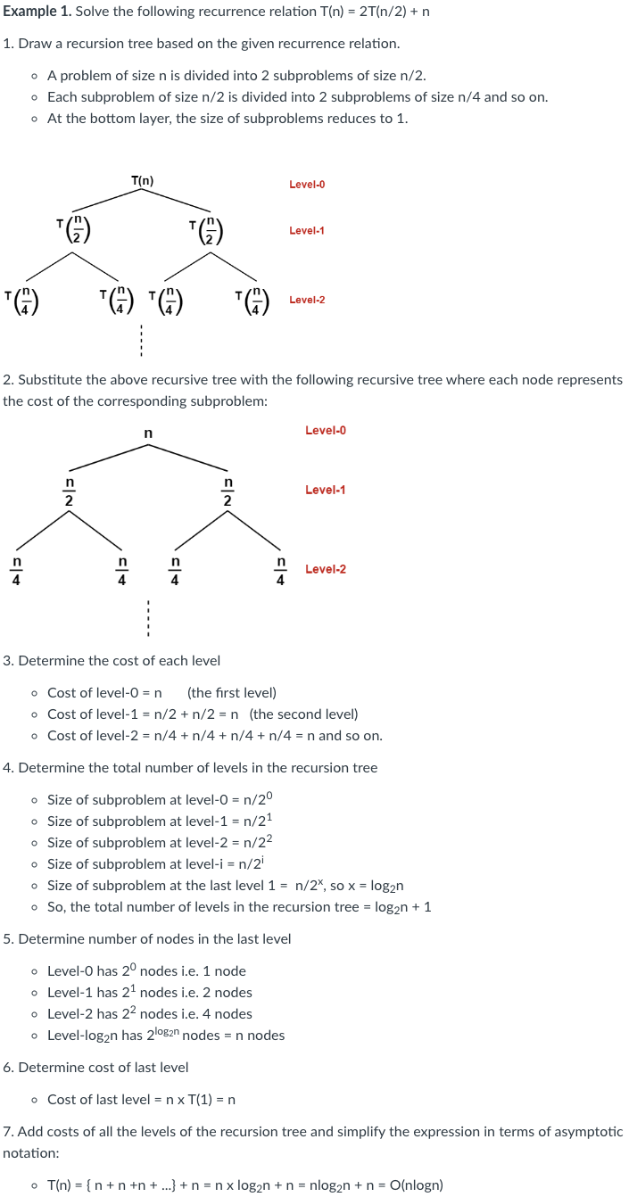  Example 1. Solve the following recurrence relation T(n)=2T(n/2)+n 1. Draw a