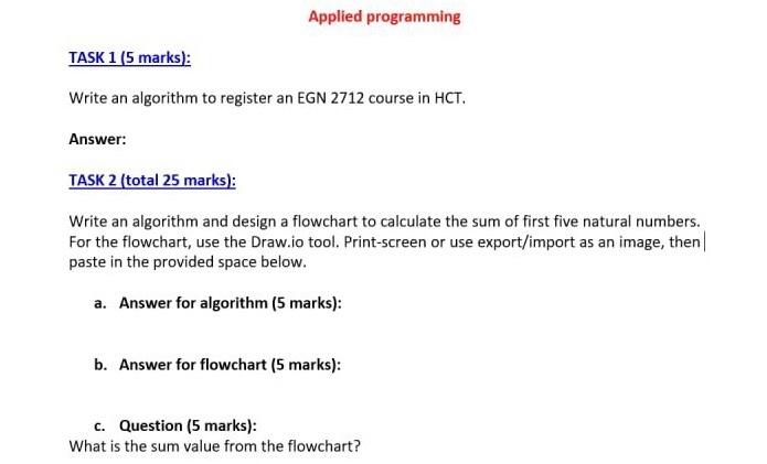 please solve these two questions TASK 1 ( 5 marks): Write an
