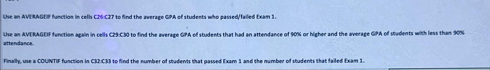  Use an AVERAGEIF function in cells C26:C27 to find the average