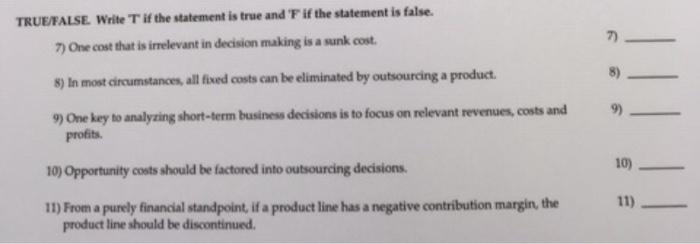 please answer these True/false questions. TRUE/FALSE. Write T if the statement is