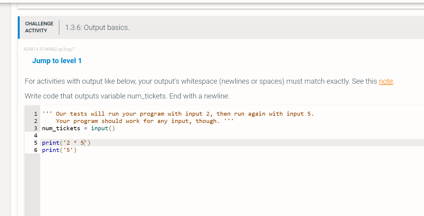 Need some help, please. python \begin{tabular}{l|l} CHALLENGE & 1.3.6: Output basics. \\