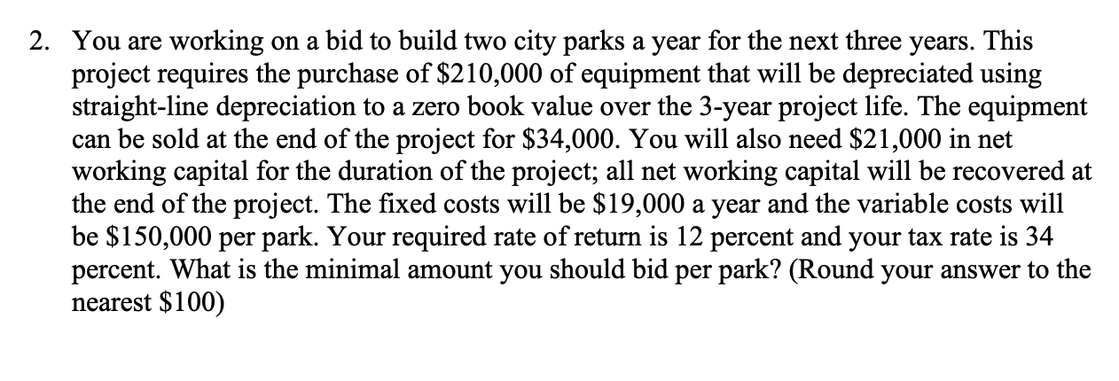  2. You are working on a bid to build two city