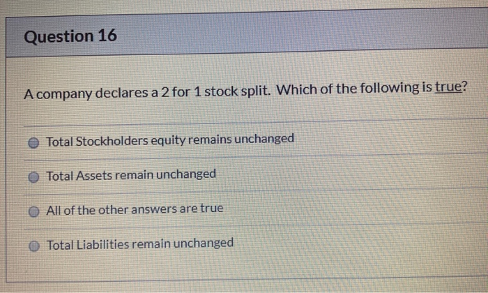 stock. all of the other answers are true. Question 14 In the