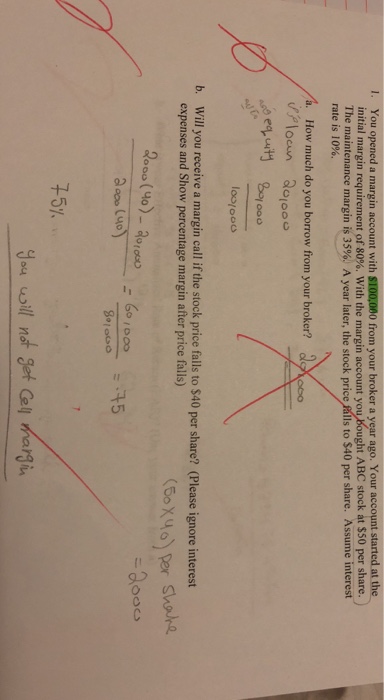  I. You opened a margin account with from your broker a