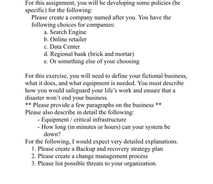 Cyber security For this assignment, you will be developing some policies (be