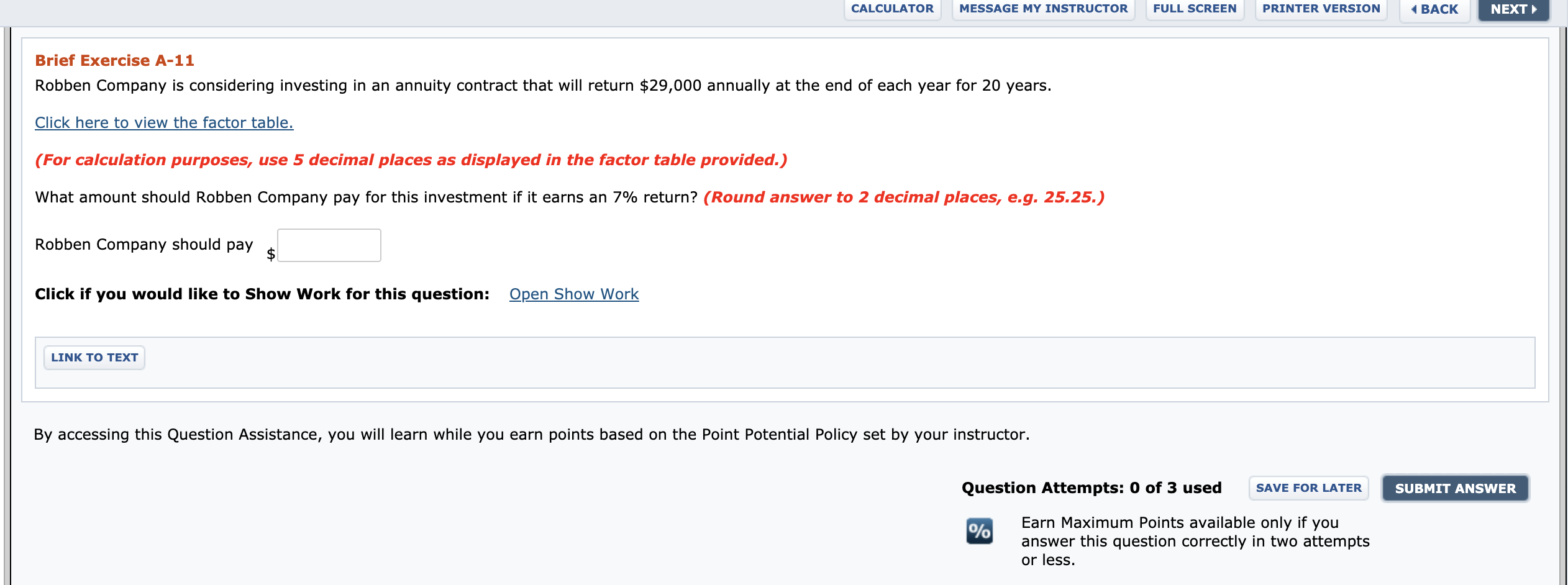 answer is incorrect. Try again. Messi Company is considering an investment that