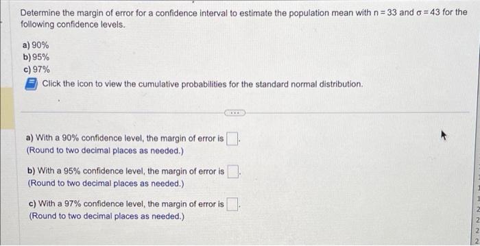  Determine the margin of error for a confidence interval to estimate