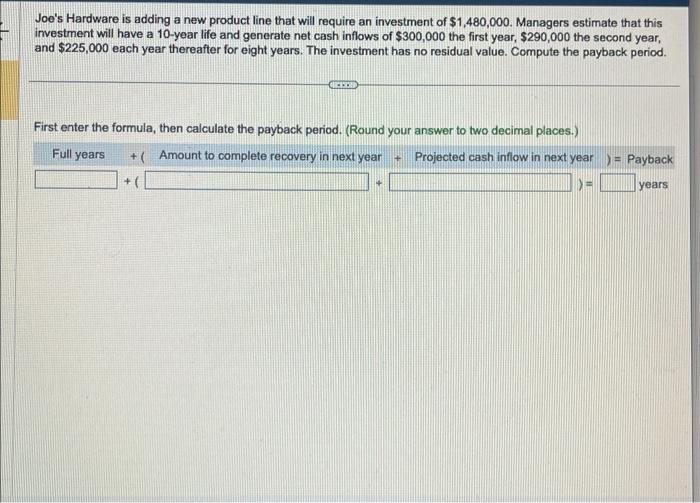 pls help Joe's Hardware is adding a new product line that will