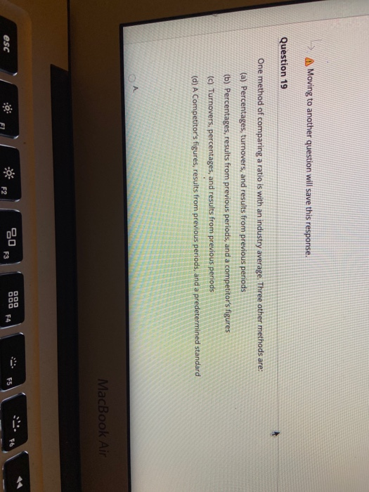  Moving to another question will save this response. Question 19 One