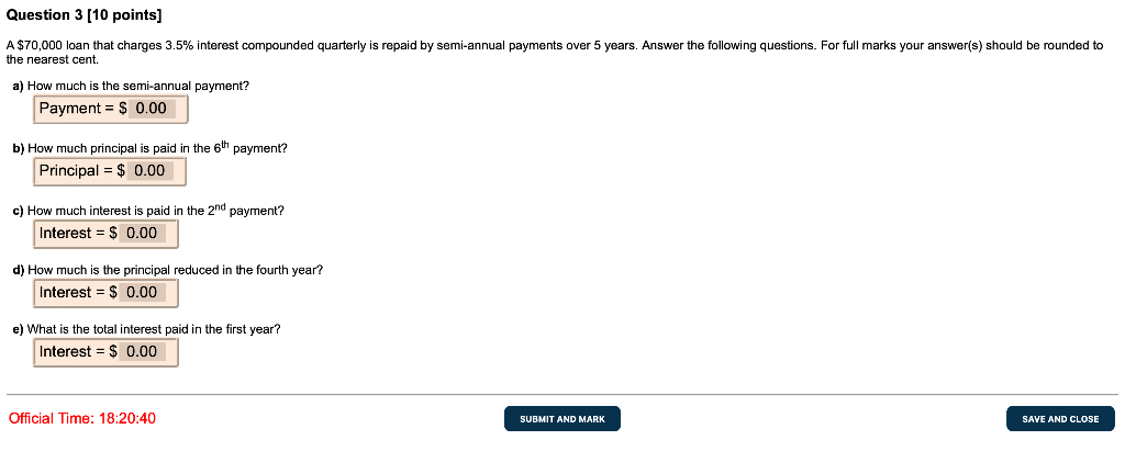  the nearest cent. a) How much is the semi-annual payment? b)