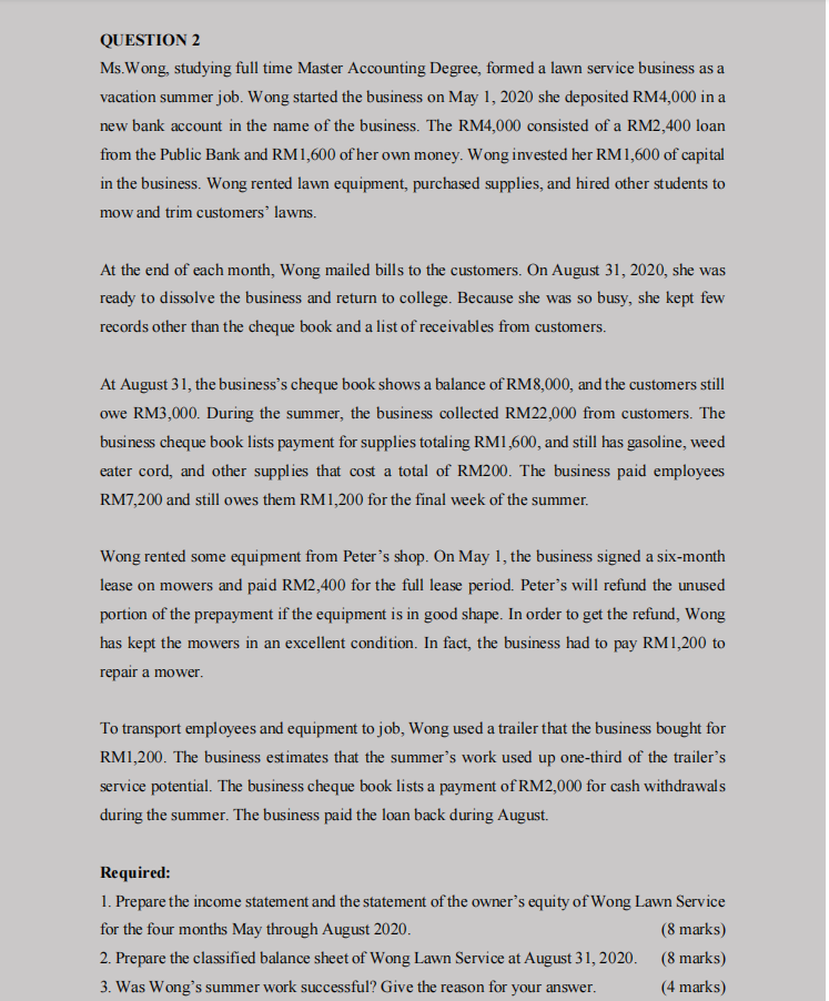 QUESTION 2 Ms. Wong, studying full time Master Accounting Degree, formed
