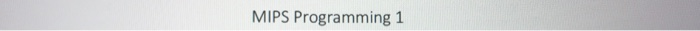  Using MIPS assembly language, MIPS Programming 1 o Write a non-leaf