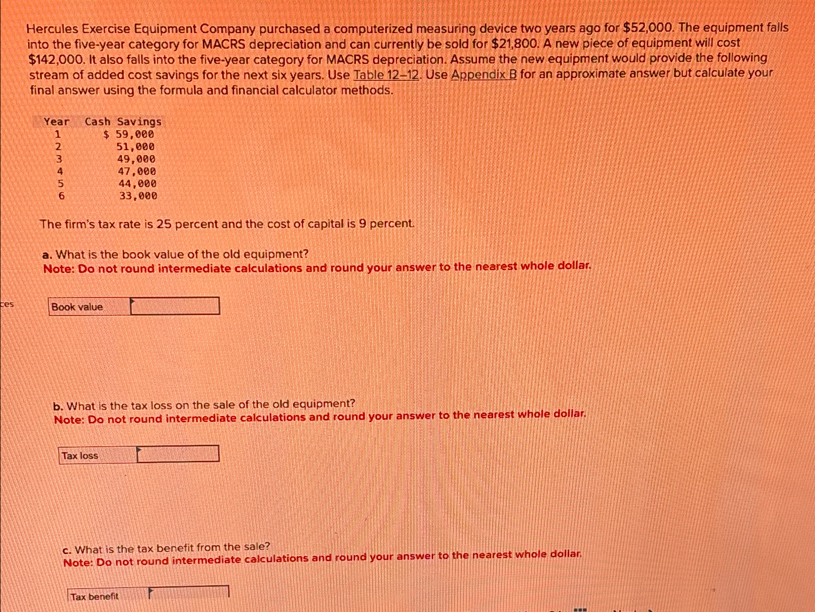  Hercules Exercise Equipment Company purchased a computerized measuring device two years
