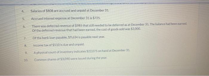 on band on December 31. 4. Salaries of $808 are accrued and