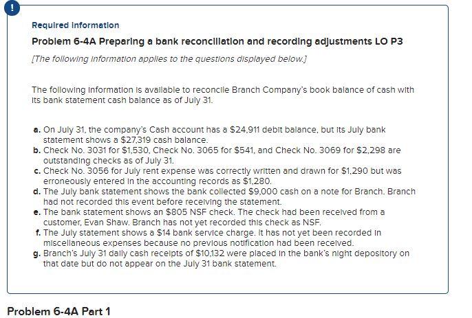 Required Information Problem 6-4A Preparing a bank reconciliation and recording adjustments