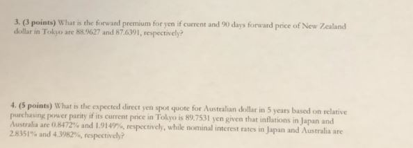 3. (3 points) What is the forward premium for yen if