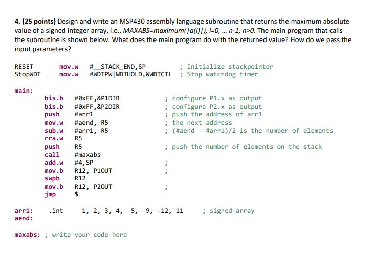 4. (25 points) Design and write an MSP430 assembly language subroutine