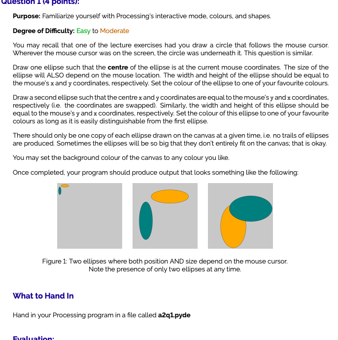 Question 114 points) Purpose: Familiarize yourself with Processing's interactive mode, colours,