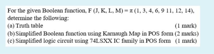  For the given Boolean function, F (J, K, L, M)=1 (1,