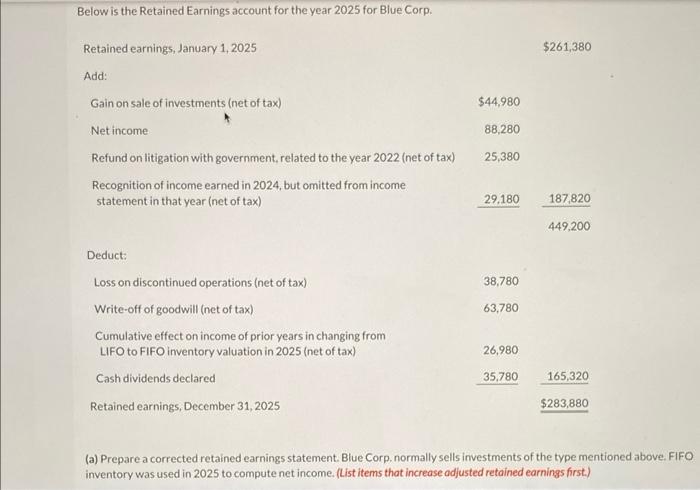  (a) Prepare a corrected retained earnings statement. Blue Corp. normally sells