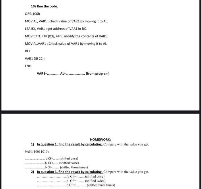  10) Run the code. ORG 100h MOV AL, VAR1 ; check