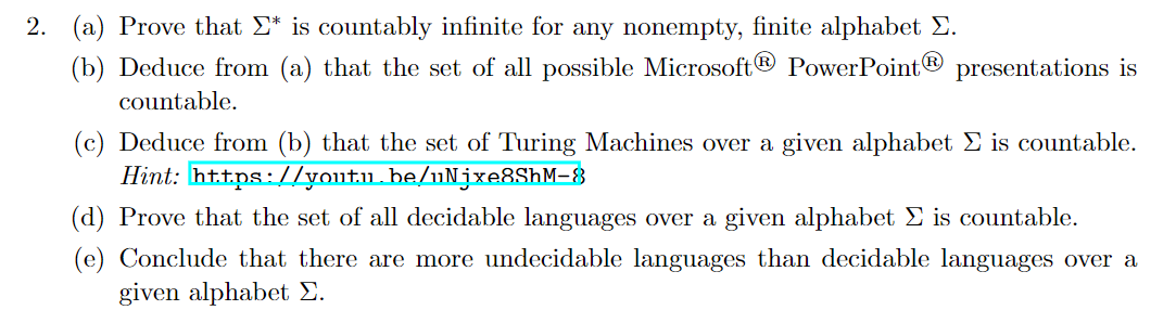  2. (a) Prove that * is countably infinite for any nonempty,