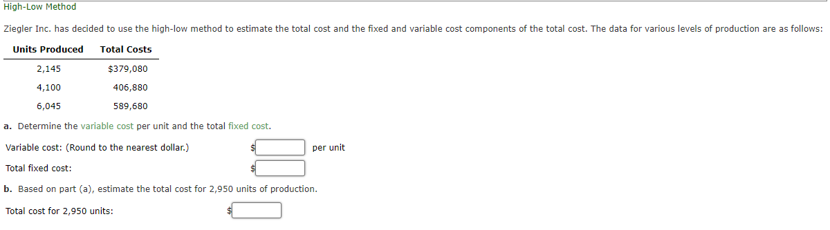  a. Determine the variable cost per unit and the total fixed