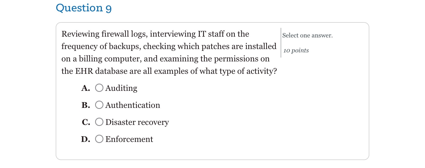  Question 9 Reviewing firewall logs, interviewing IT staff on the Select