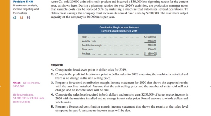 please give solutions for problem 5-4A #'s 1-5 Problem 5-4A Break-even analysis: