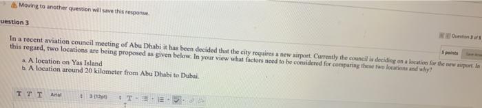  Moving to another question will save this response uestion 3 In