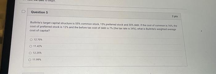  Builtrite's target capital structure is 55% common stock, 15% preferred stock