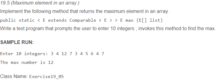  9.5 (Maximum element in an array) Implement the following method that