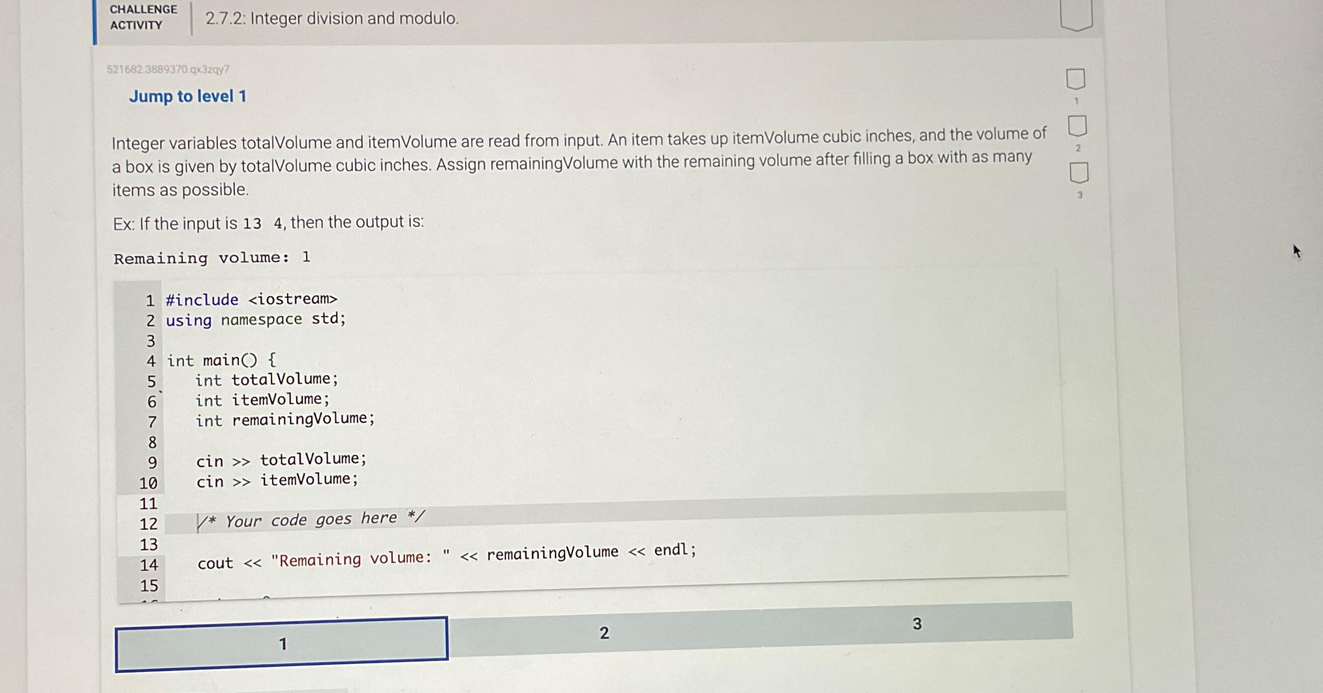  CHALLENGE ACTIVITY 2.7.2: Integer division and modulo. 521682.3889370.qx3zqy7 Jump to level