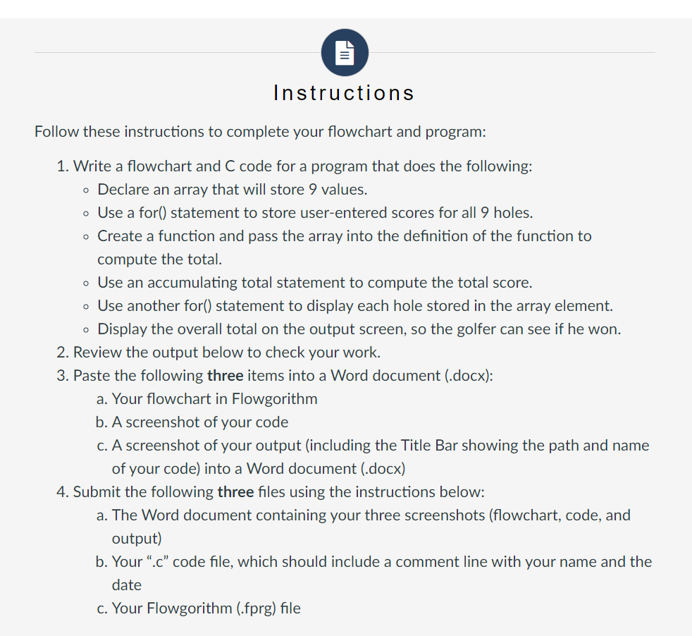  Instructions Follow these instructions to complete your flowchart and program: Write