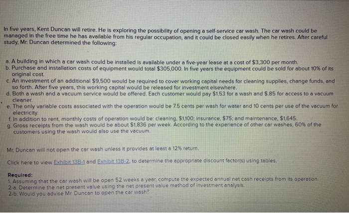  In five years, Kent Duncan will retire. He is exploring the