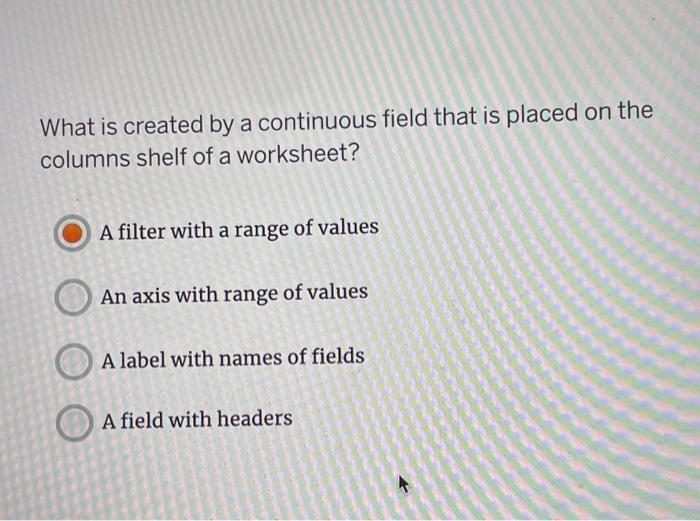  What is created by a continuous field that is placed on