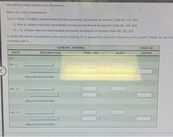  Journalizing Sales Returns and Allowances Below are select transactions: June 1