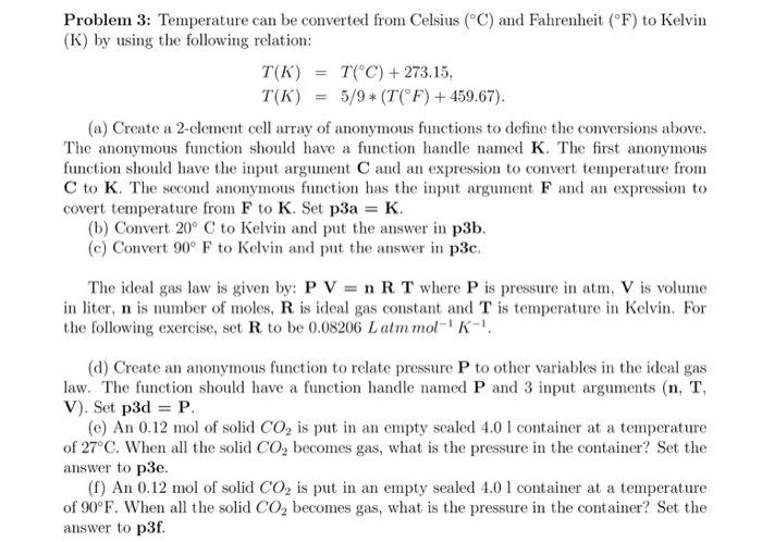  Problem 3: Temperature can be converted from Celsius (C) and Fahrenheit